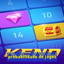 probabilidade de jogos