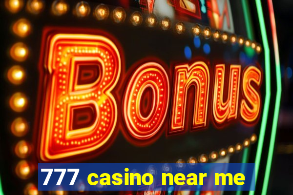 777 casino near me