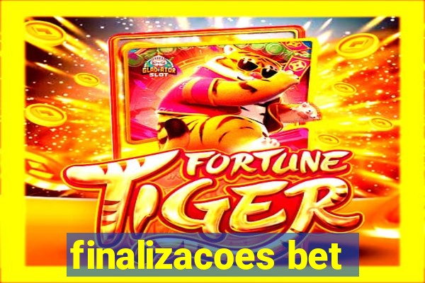 finalizacoes bet