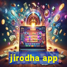 jirodha app