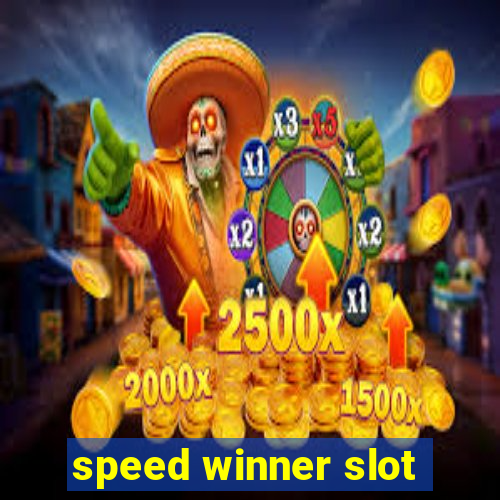 speed winner slot