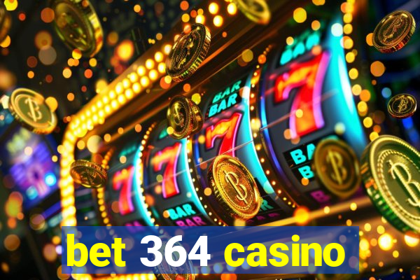 bet 364 casino