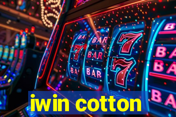 iwin cotton