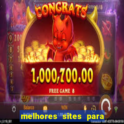 melhores sites para jogar tigrinho