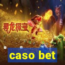 caso bet