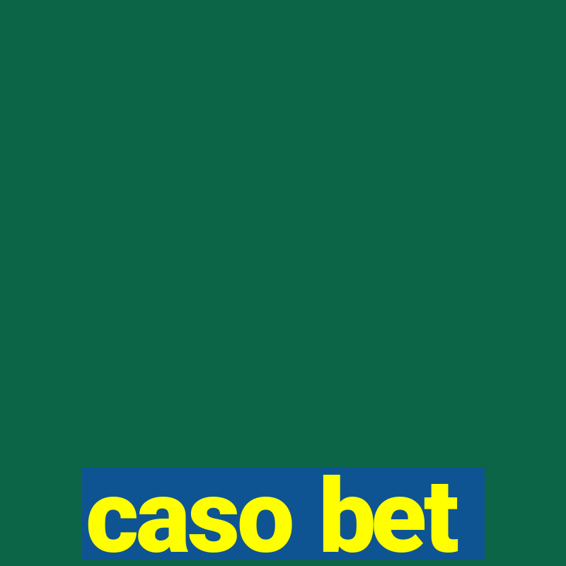 caso bet