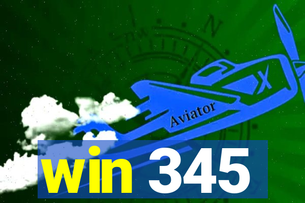 win 345