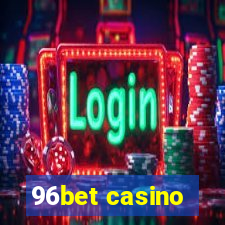 96bet casino