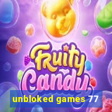 unbloked games 77