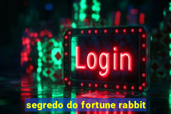 segredo do fortune rabbit