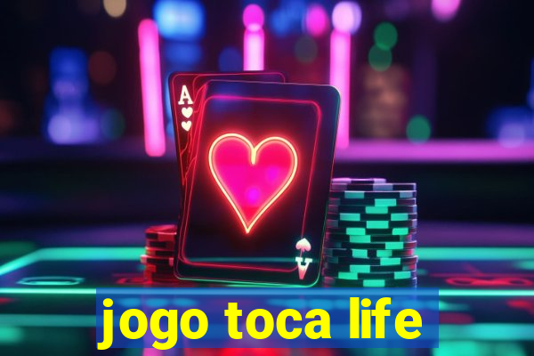 jogo toca life