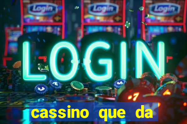 cassino que da bonus sem deposito