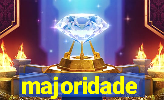 majoridade