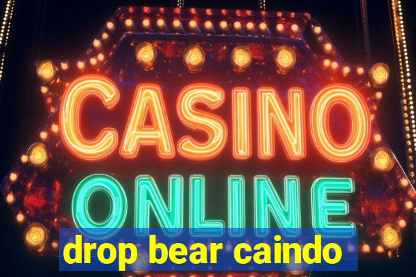 drop bear caindo