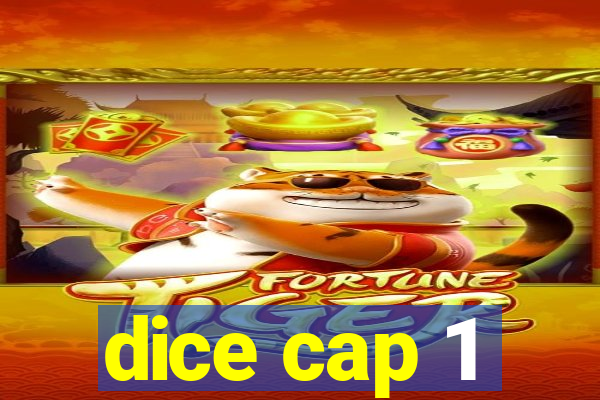 dice cap 1