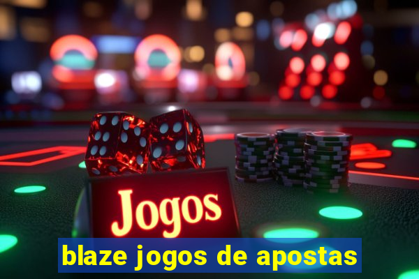 blaze jogos de apostas