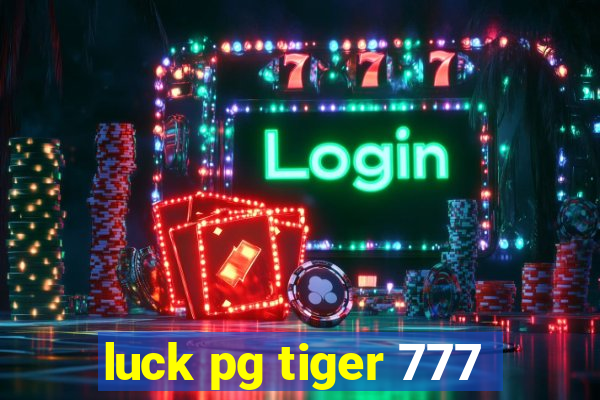 luck pg tiger 777