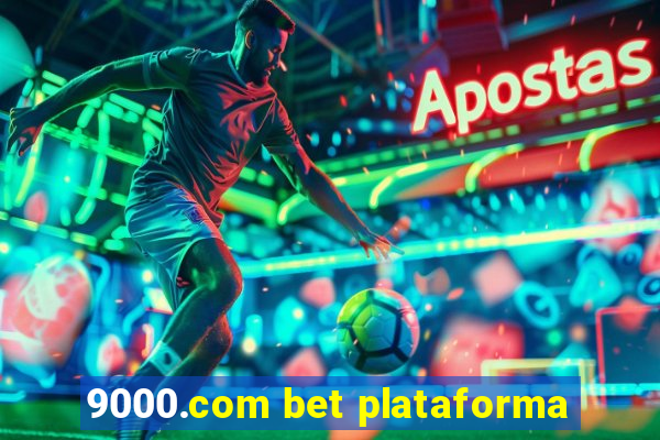 9000.com bet plataforma