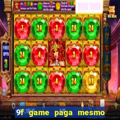 9f game paga mesmo os 100 reais