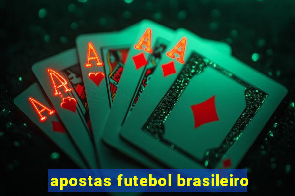 apostas futebol brasileiro