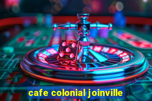 cafe colonial joinville