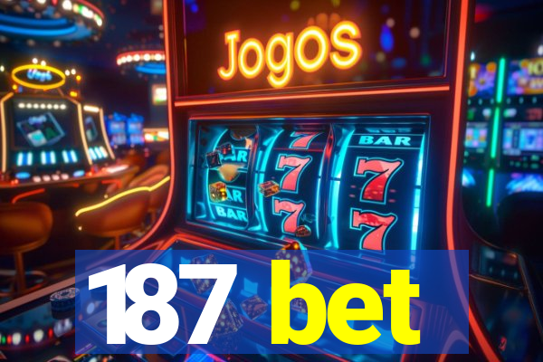 187 bet