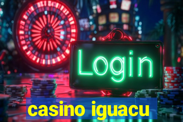 casino iguacu