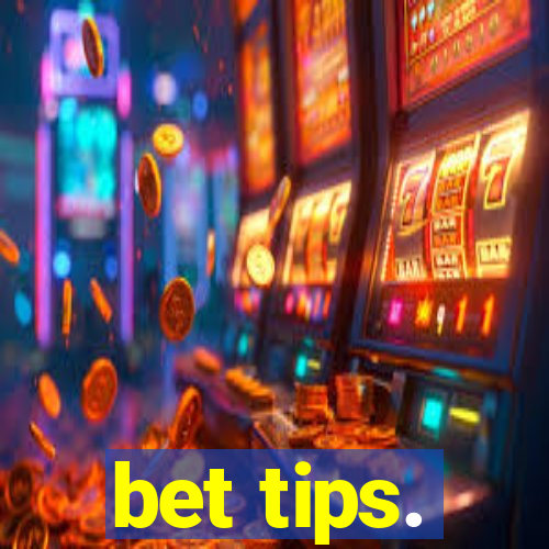 bet tips.