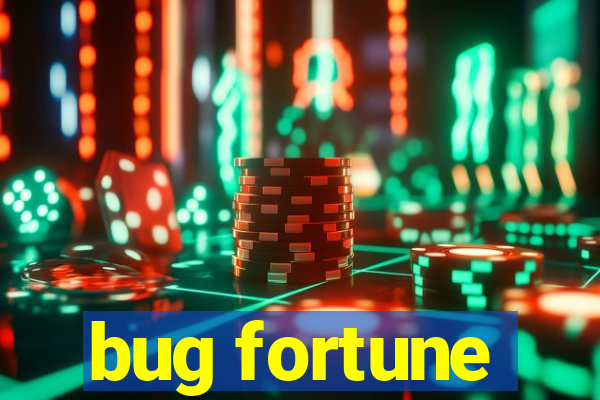 bug fortune