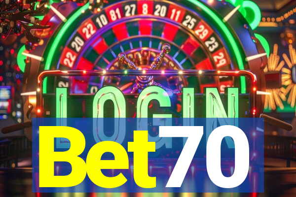 Bet70