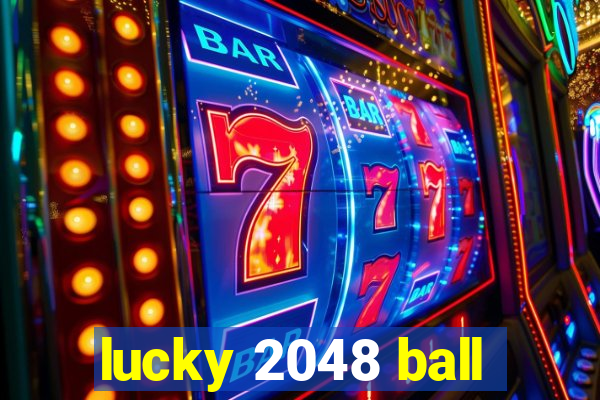 lucky 2048 ball