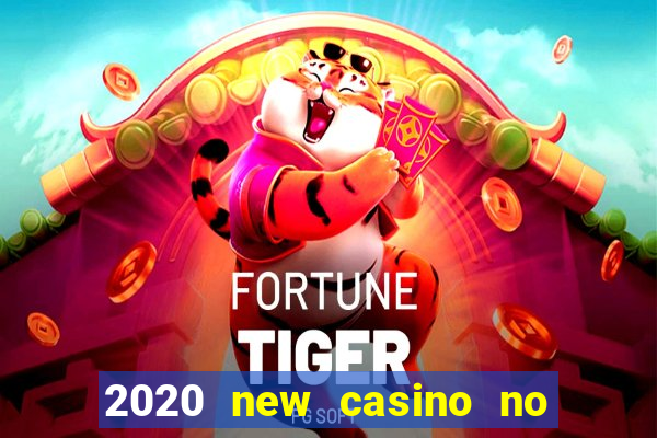 2020 new casino no deposit bonus