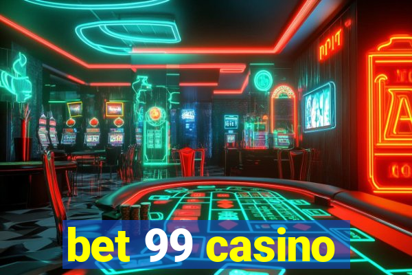 bet 99 casino