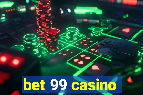 bet 99 casino