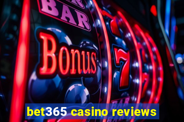 bet365 casino reviews