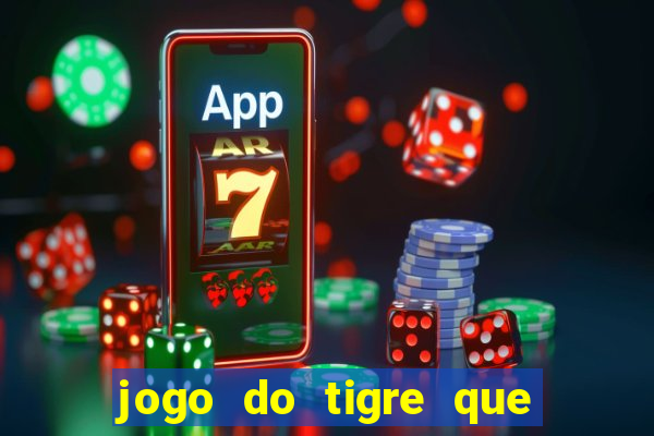 jogo do tigre que da b?nus no cadastro