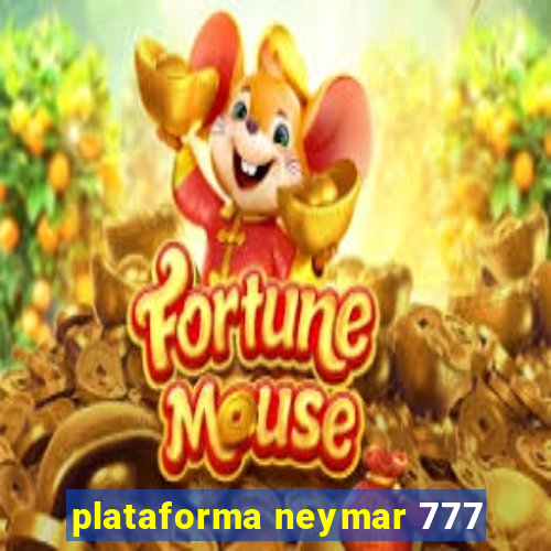 plataforma neymar 777