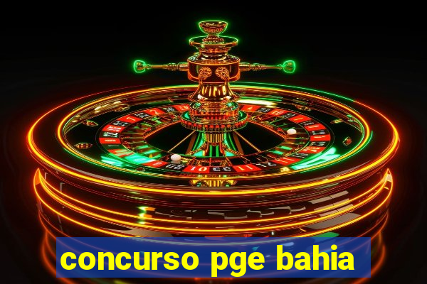 concurso pge bahia