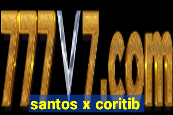 santos x coritib