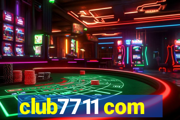 club7711 com