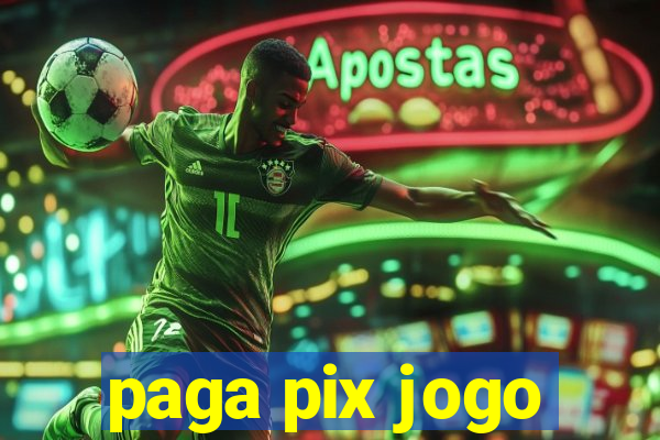 paga pix jogo