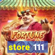 store 111