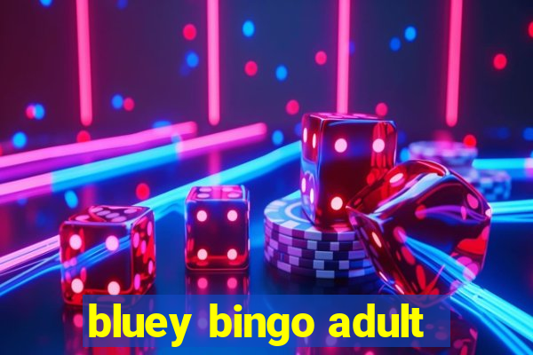 bluey bingo adult