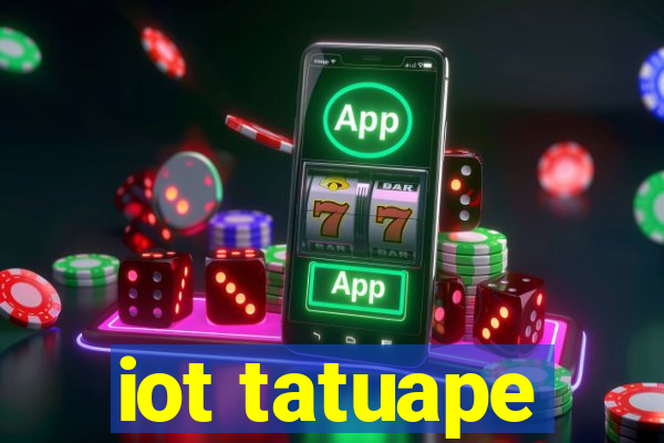 iot tatuape