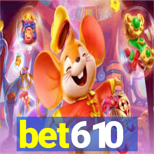 bet610