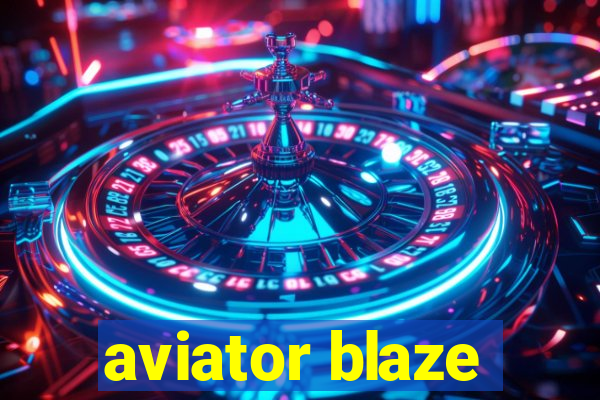 aviator blaze