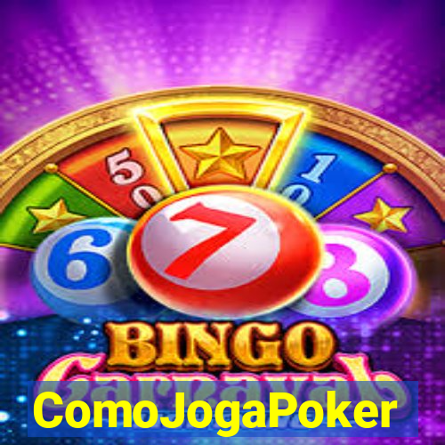 ComoJogaPoker