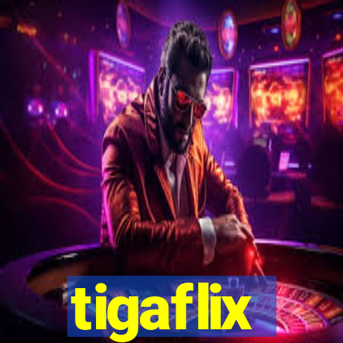 tigaflix