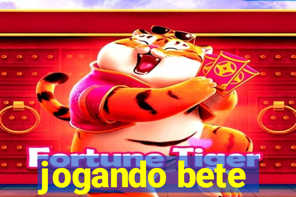 jogando bete