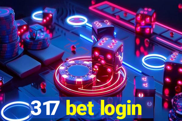 317 bet login